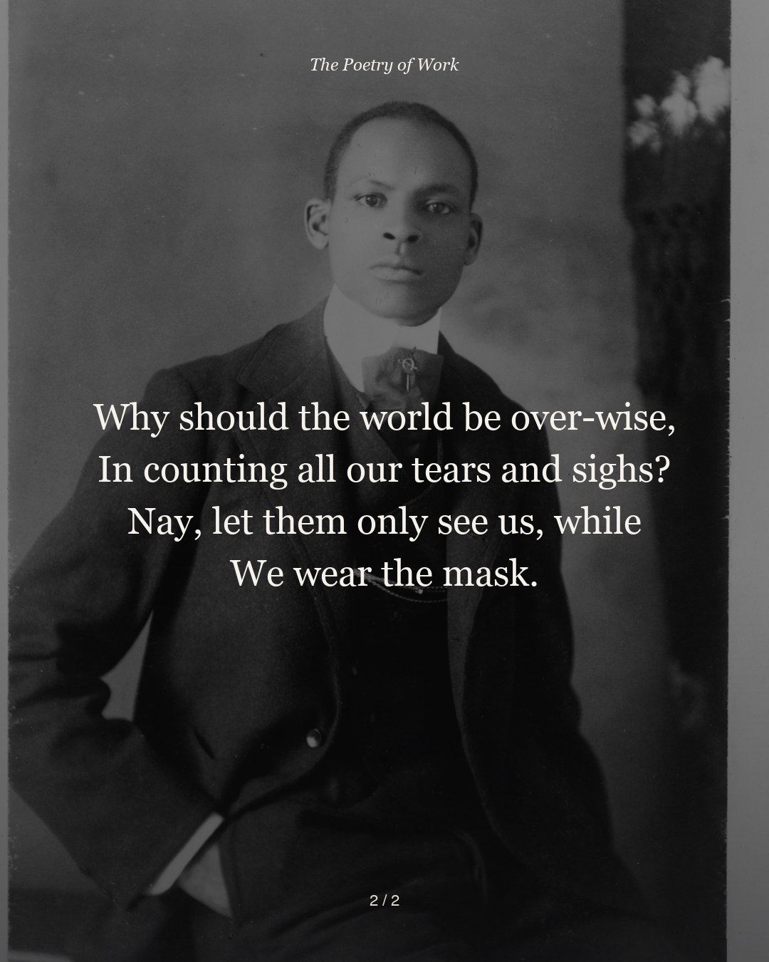 Paul Laurence Dunbar, We Wear the Mask, card 2 of 3