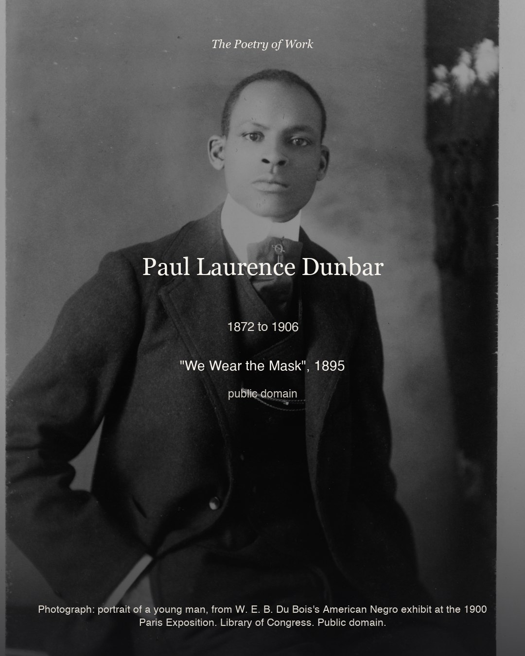 Paul Laurence Dunbar, We Wear the Mask, card 3 of 3